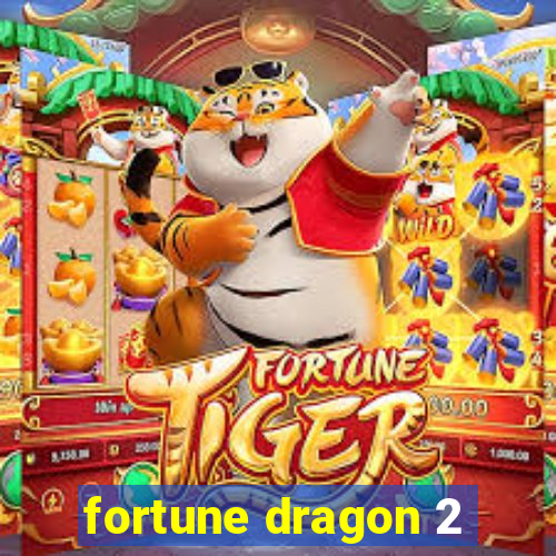 fortune dragon 2